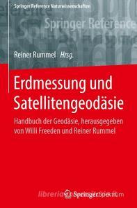 Erdmessung und Satellitengeodäsie edito da Springer-Verlag GmbH