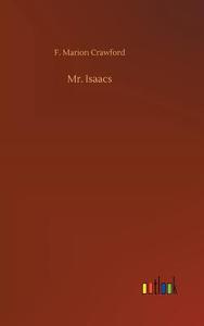 Mr. Isaacs di F. Marion Crawford edito da Outlook Verlag