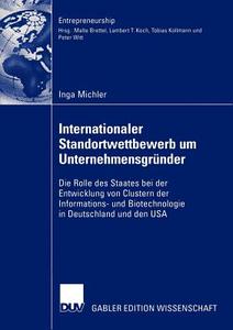 Internationaler Standortwettbewerb um Unternehmensgründer di Inga Michler edito da Deutscher Universitätsverlag
