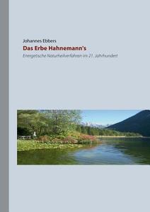 Das Erbe Hahnemann's di Johannes Ebbers edito da Books on Demand