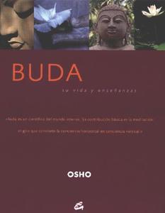 Buda: Su Vida y Ensenanzas di Osho edito da GAIA