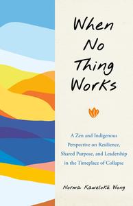 When No Thing Works di Norma Wong edito da North Atlantic Books