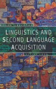 Linguistics and Second Language Acquisition di Vivian Cook edito da Macmillan Education UK