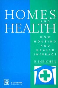 Homes and Health di Bernard Ineichen edito da Taylor & Francis Ltd