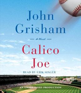 Calico Joe di John Grisham edito da Random House Audio Publishing Group