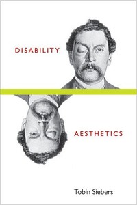 Disability Aesthetics di Tobin Siebers edito da University of Michigan Press