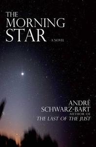 The Morning Star di Andre Schwarz-Bart edito da Duckworth Overlook