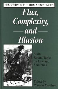 Flux, Complexity, and Illusion edito da Lang, Peter