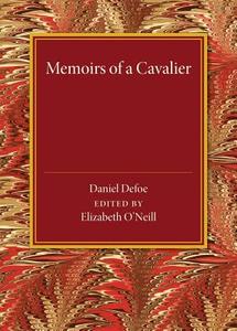 Memoirs of a Cavalier di Daniel Defoe edito da Cambridge University Press