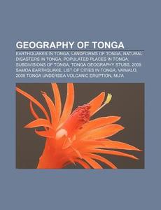 Geography Of Tonga: di Books Llc edito da Books LLC, Wiki Series