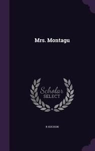 Mrs. Montagu di R Huchon edito da Palala Press