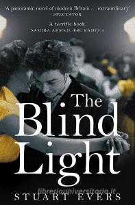 THE BLIND LIGHT di EVERS STUART edito da PAN MACMILLAN PAPERBACKS