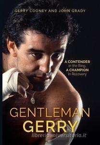 Gentleman Gerry di Gerry Cooney edito da RL
