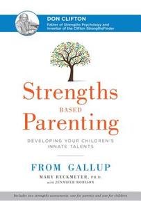 Strengths Based Parenting di Mary Reckmeyer edito da Gallup Press