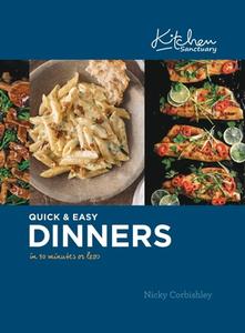 Kitchen Sanctuary: Quick & Easy Dinners In 30 Minutes Or Less di Nicky Corbishley edito da Octopus Publishing Group