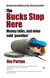 The Bucks Stop Here di Jim Parton edito da HARRIMAN HOUSE LTD