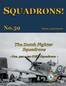 The Dutch Fighter Squadrons: Nos 322 & 120 (NEI) Squadrons di Phil H. Listemann edito da PHILEDITION