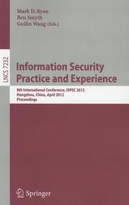 Information Security Practice and Experience edito da Springer-Verlag GmbH
