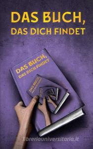 Das Buch, das dich findet di Siegfried Langer edito da Books on Demand