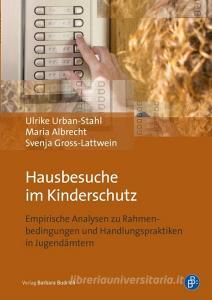Hausbesuche im Kinderschutz di Ulrike Urban-Stahl, Maria Albrecht, Svenja Lattwein edito da Budrich
