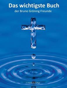 Das Wichtigste Buch Der Bruno Groning Freunde di Tino Theodor Hofstede edito da Books On Demand