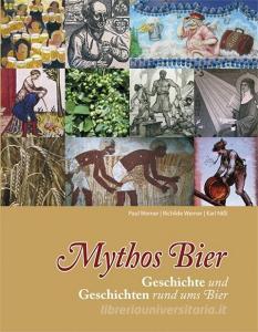 Mythos Bier di Paul Werner, Richilde Werner, Karl Nißl edito da Plenk Berchtesgaden
