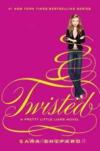 Twisted di Sara Shepard edito da HARPERCOLLINS