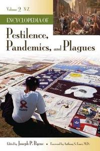 Encyclopedia of Pestilence, Pandemics, and Plagues [2 Volumes] edito da GREENWOOD PUB GROUP