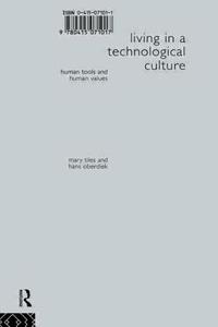 Living in a Technological Culture di Hans Oberdiek edito da Routledge