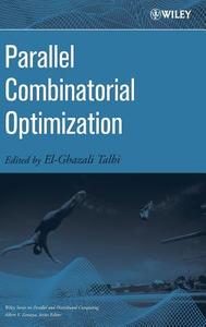 Parallel Combinatorial Optimization di Talbi edito da John Wiley & Sons