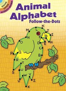Animal Alphabet Follow-The-Dots di Anna Pomaska edito da DOVER PUBN INC