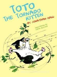 Toto the Tornado Kitten di Jonathan Hall edito da LIGHTNING SOURCE INC