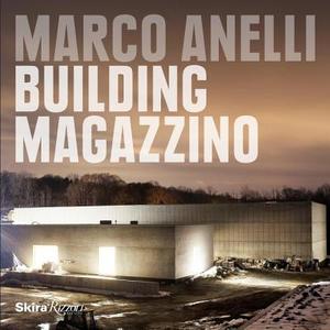 Marco Anelli di Marco Anelli, Vittorio Calabrese edito da Rizzoli International Publications