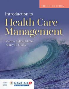 Introduction to Health Care Management [With Access Code] di Sharon B. Buchbinder, Nancy H. Shanks edito da JONES & BARTLETT PUB INC