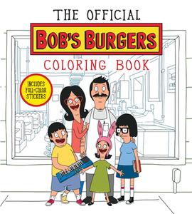 The Official Bob's Burgers Coloring Book di Loren Bouchard edito da HYPERION