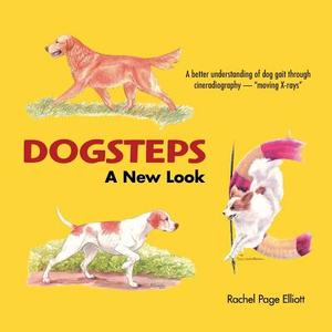 Dogsteps a New Look di Rachel Page Elliott edito da COMPANIONHOUSE BOOKS