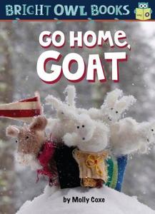 Go Home, Goat: Long Vowel O di Molly Coxe edito da KANE PR