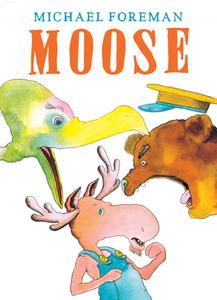 Moose di Michael Foreman edito da Andersen Press Ltd