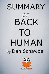 SUMMARY OF BACK TO HUMAN BY DA di Panda Read edito da INDEPENDENTLY PUBLISHED