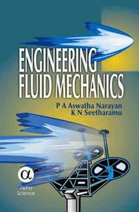 Engineering Fluid Mechanics di P.A. Aswatha Narayana, K. N. Seetharamu edito da Alpha Science International Ltd