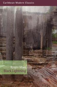 Black Lightning di Roger Mais edito da PEEPAL TREE PR