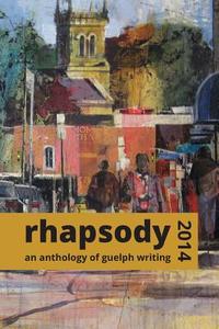 The Rhapsody Anthology - 2014 di Jeremy Luke Hill edito da Vocamus Press