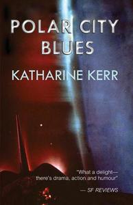 Polar City Blues di Katharine Kerr edito da URTEXT MEDIA