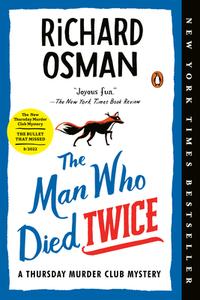 The Man Who Died Twice: A Thursday Murder Club Mystery di Richard Osman edito da PENGUIN GROUP