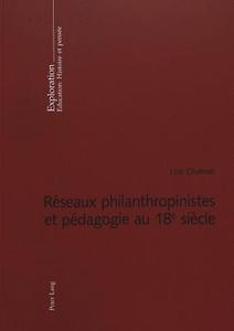Réseaux philanthropinistes et pédagogie au 18<SUP>e</SUP> siècle di Loïc Chalmel edito da Lang, Peter