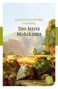 Der letzte Mohikaner di James Fenimore Cooper edito da FISCHER Taschenbuch
