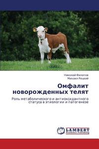 Omfalit Novorozhdennykh Telyat di Filatov Nikolay, Retskiy Mikhail edito da Lap Lambert Academic Publishing