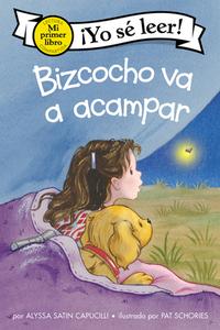 Bizcocho Va a Acampar: Biscuit Goes Camping (Spanish Edition) di Alyssa Satin Capucilli edito da HARPERCOLLINS