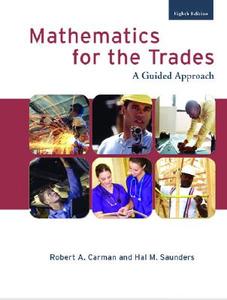 Mathematics For The Trades di Robert A. Carman, Hal M. Saunders edito da Pearson Education (us)