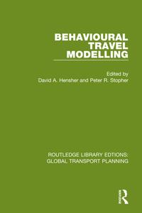 Behavioural Travel Modelling edito da Taylor & Francis Ltd